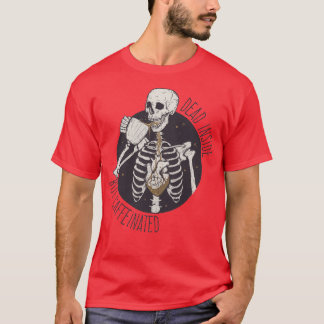 Död inuti men koffeinfri t shirt