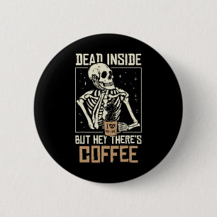 Död inuti skelett som dricker kaffe rolig Hallowee Knapp