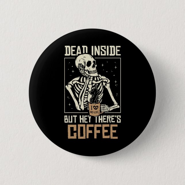 Död inuti skelett som dricker kaffe rolig Hallowee Knapp (Framsida)