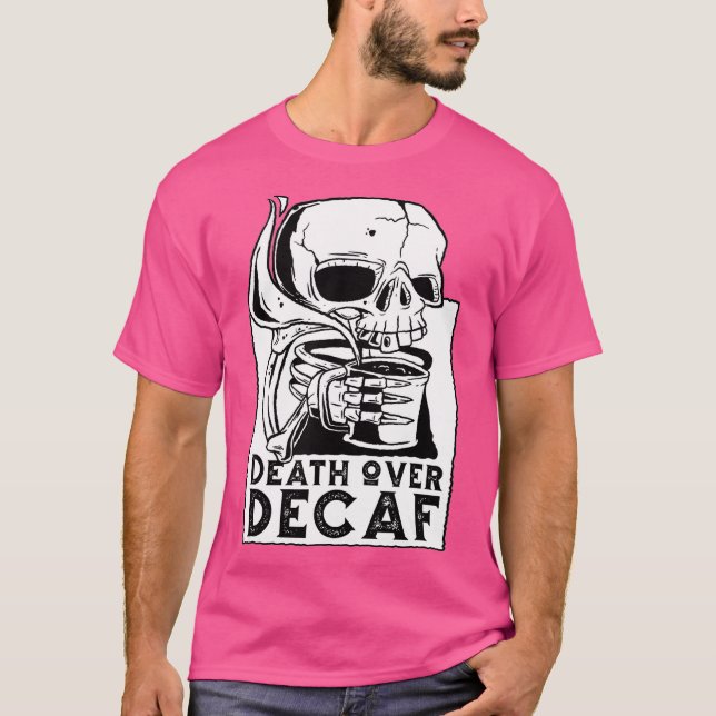 Död över skelettskador, kaffeskalle lustigt t shirt (Framsida)