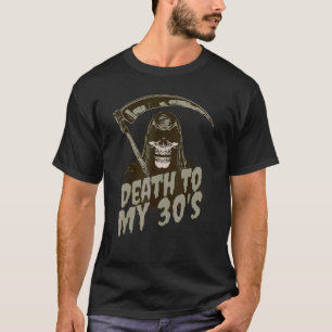 Död till min 30:s grim Reaper Skull 30års födelsed T Shirt