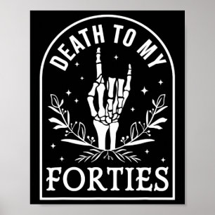 Död till mina 40-åringar Skeleton gotiic Poster