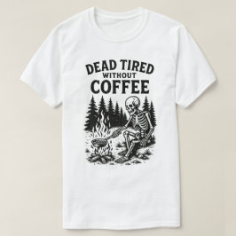 Död tjock utan kaffeskal t shirt