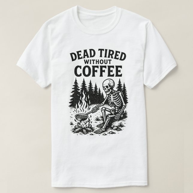 Död tjock utan kaffeskal t shirt (Design framsida)