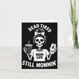 Död Trött Mamma Liv Stilla Mamma Skelett Mor Kort
