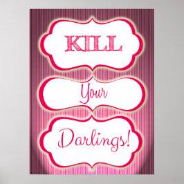 Döda din Darlings Author Slogan Literary Art Poster