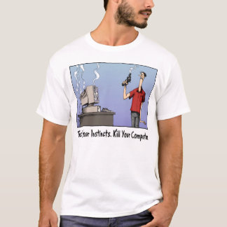 Döda din skjorta för dator T Shirt