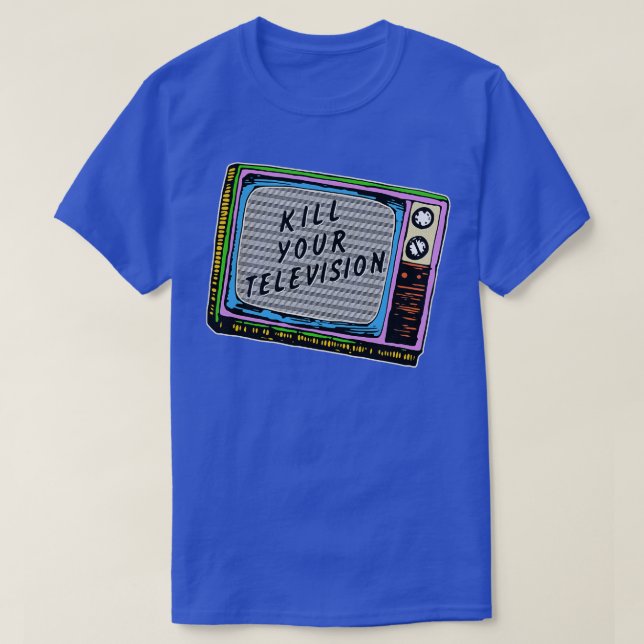 Döda din TV T Shirt (Design framsida)