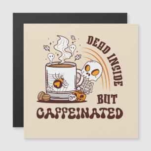 Döda insidan men koffeinerade