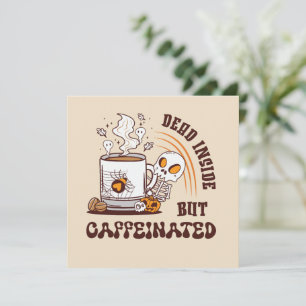 Döda insidan men koffeinerade