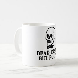 Döda insidan, men Polit Kaffemugg