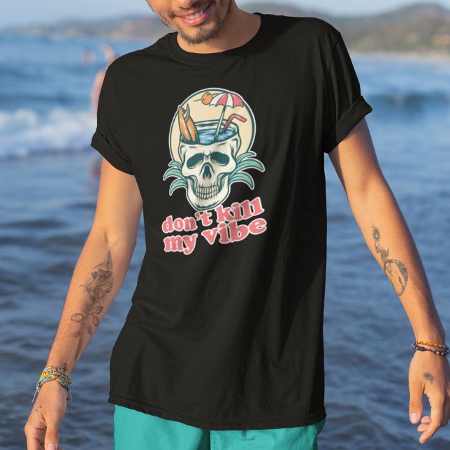 Döda inte min Vibe Beach-skull T Shirt (Skapare uppladdad)