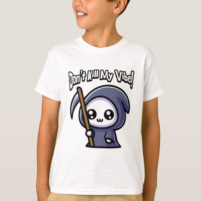 Döda inte min vibe! Cute Grim Reaper Pun T Shirt (Framsida)