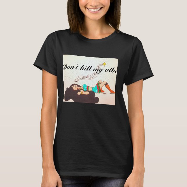 Döda inte min vibe t-shirt (Framsida)