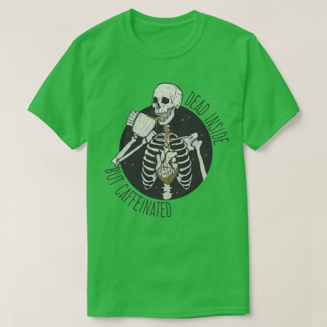 Döda inuti men koffeinerade 7 t shirt (Design framsida)