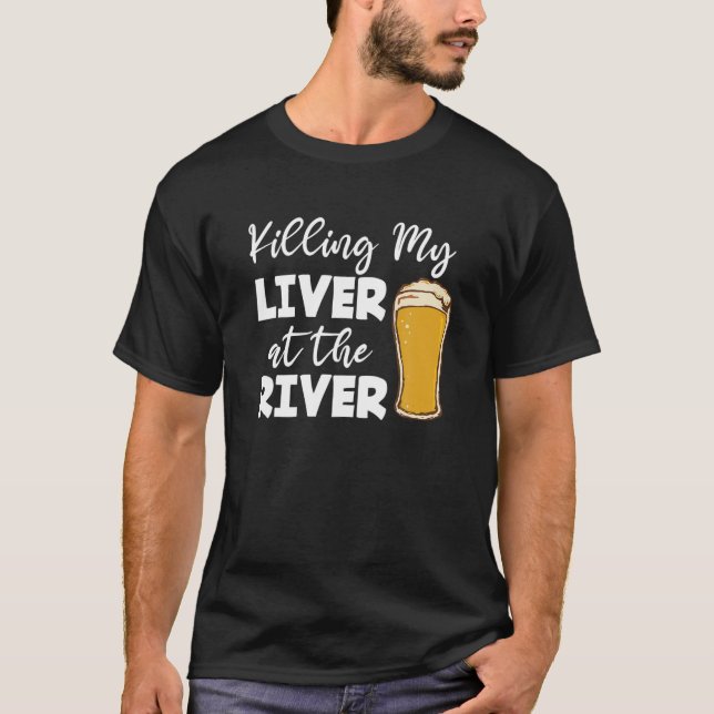 Döda min lever vid floden Fishing Älskare Drinki T Shirt (Framsida)