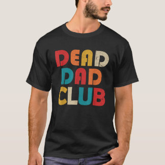 Döda Pappa Klubb Retro Vintage Roligt Talesätt Fad T Shirt