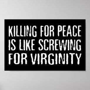 Dödande för fred - Berömd mot Krig Slogan Poster