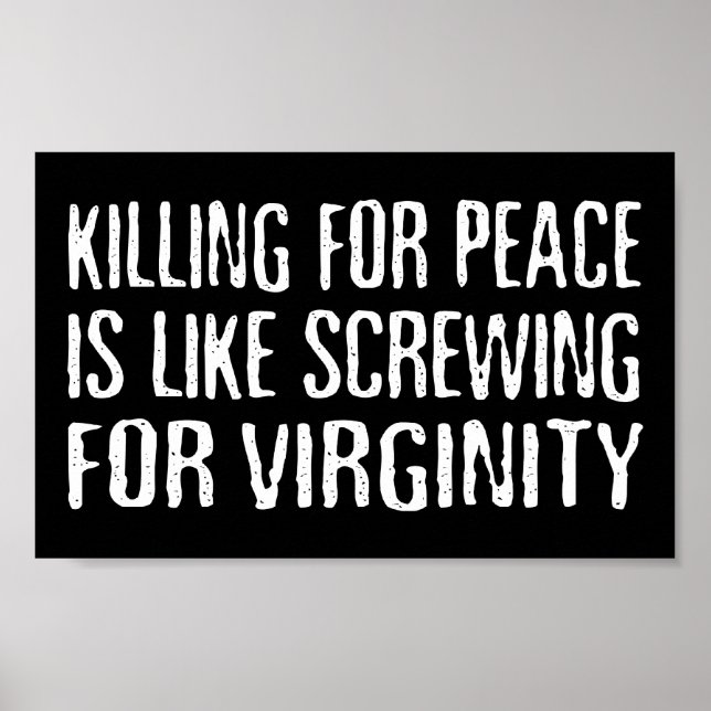 Dödande för fred - Berömd mot Krig Slogan Poster (Framsidan)