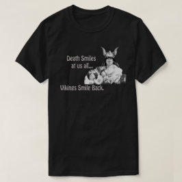Döden ler mot oss alla... t shirt