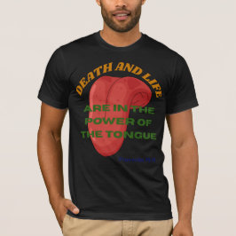 Döden och Livet är i Tungans Kraft  T Shirt