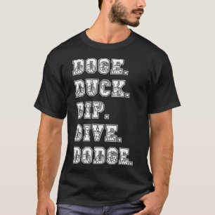 Dodge Anka Dip Dive Dodge Dodgeball labrador mamma T Shirt