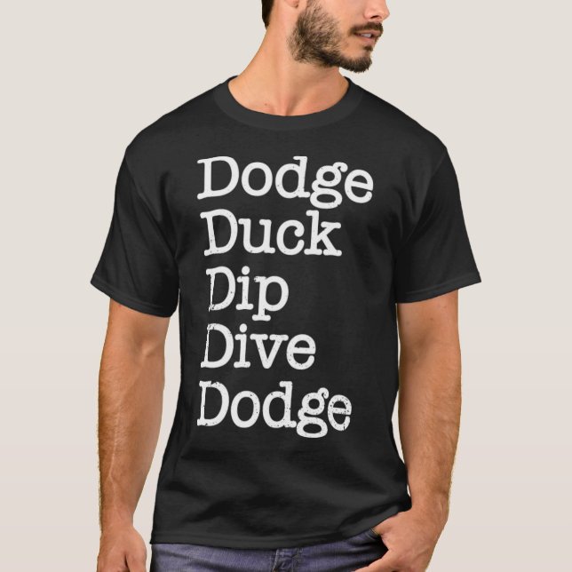 Dodge Anka Dip Dive Dodge Funny Dodgeball Gift lab T Shirt (Framsida)