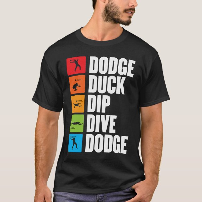 dodge duck dip dive for a dodgeball player dodgeba t shirt (Framsida)