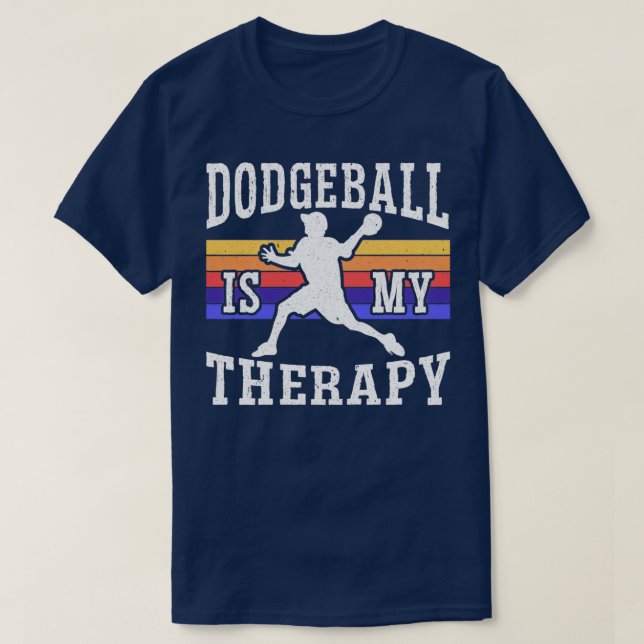 Dodgeball är min terapi Dodgeballer Dodgeball T Shirt (Design framsida)