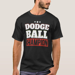 Dodgeball Champion Dodgeballer Sport Dodgeball P T Shirt