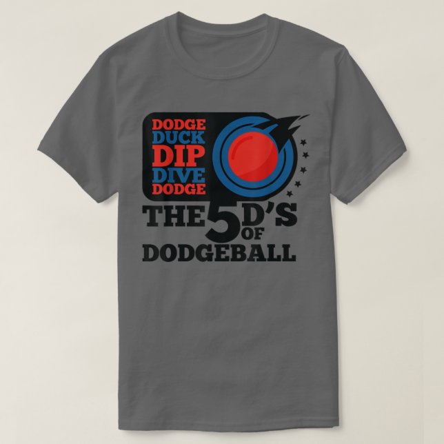 Dodgeball Dodge Anka Dip Dive 5 D's Graphic T  Shirt (Design framsida)