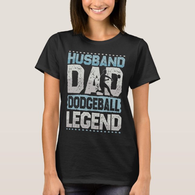 Dodgeball Husband Dad Volker Ball Legend People Ba T Shirt (Framsida)