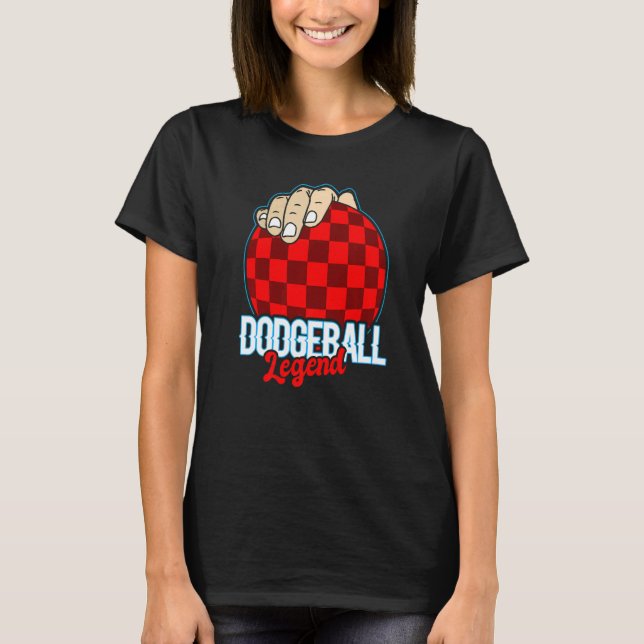 Dodgeball Legend for Dodgeball  and Dodgeball Play T Shirt (Framsida)