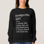 Dodgeville Girl Wi Wisconsin Funny City Roots T Shirt<br><div class="desc">Dodgeville Girl Wi Wisconsin Funny City Roots.</div>