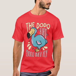 Dodo Bird kunde inte flyga lätt utan ornitologi T Shirt