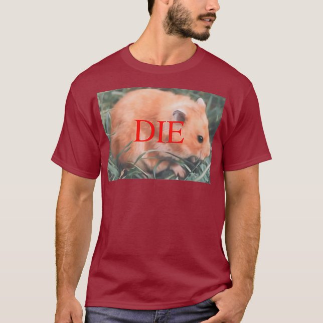 Dödshot Hamster - Die Hamster T Shirt (Framsida)