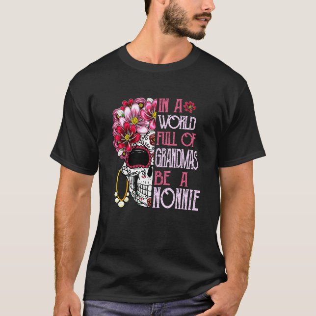 Dödskalleblomma I En Värld Full Av Mormödrar Var E T Shirt (Framsida)