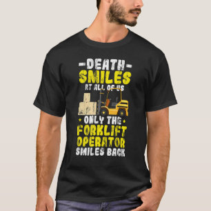 Dödsleenden vid oss alla, gaffelförare Smiles B T Shirt