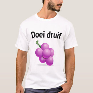 Doei druif (oma geprankt voor YouTube!) T Shirt
