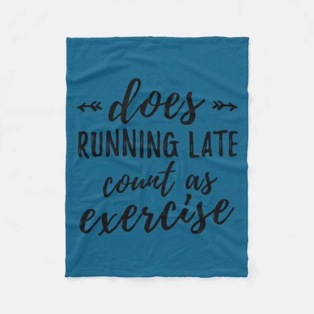 Does Running Late Count As Exercise Funny  Fleecefilt (Framsidan)