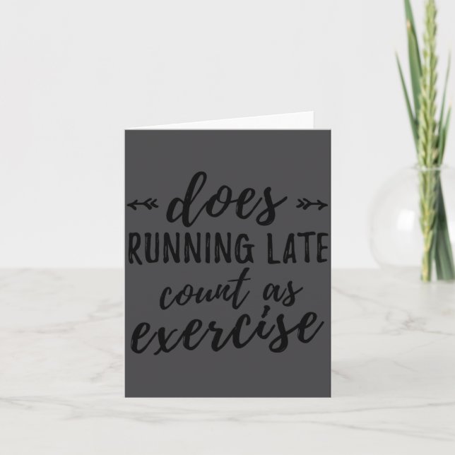 Does Running Late Count As Exercise Funny  Kort (Framsida)
