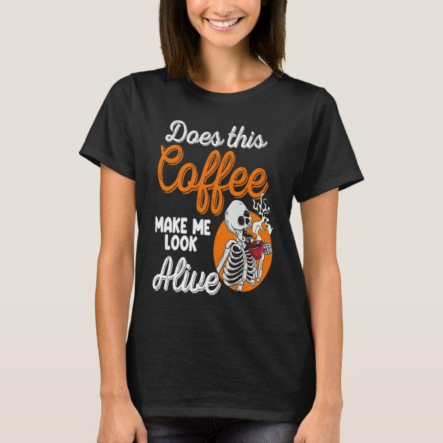 Does This Coffee Make Me Look Alive Men  Pirates P T Shirt (Framsida)