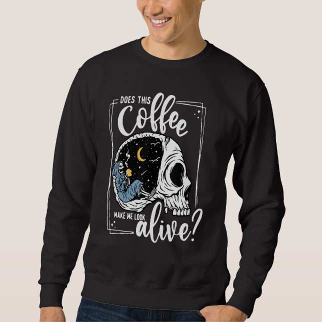 Does This Coffee Make Me Look Alive Skeleton Drink Lång Ärmad Tröja (Framsida)