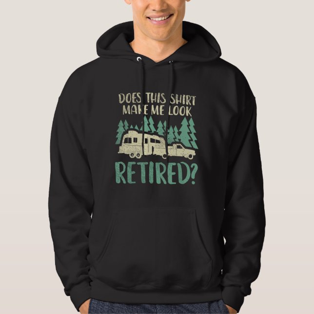 Does This Make Me Look Retired Funny Retirement Pl Hoodie (Framsida)