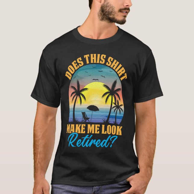Does This Make Me Look Retired Retro Retirement 1 T Shirt (Framsida)