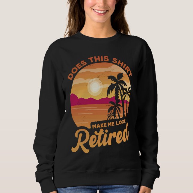 Does This  Makes Me Look Retired Retirement Pensio T Shirt (Framsida)