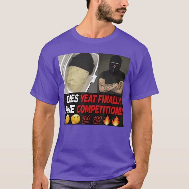 Does Yeat Finally Have Competition for Mens Womens T Shirt (Framsida)