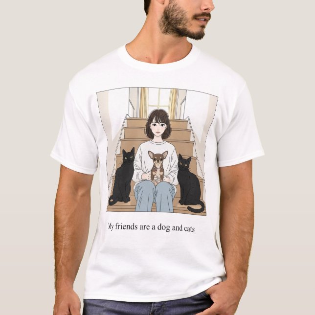Dog and Cats Are My Friends  T Shirt (Framsida)