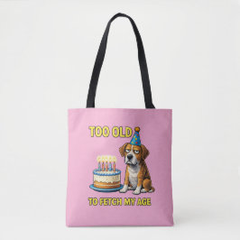 Dog Birthday Cake Funny Quote Tote Bag Tygkasse