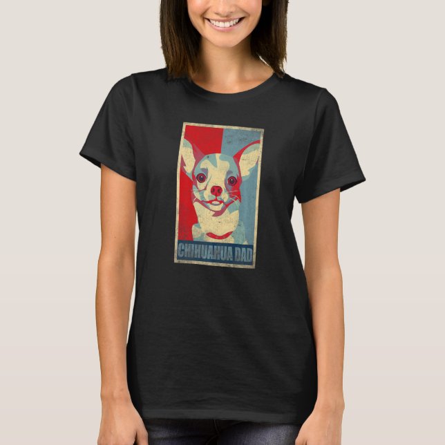 Dog  Chihuahua Dad Animal Fathers Day Cute Chihuah T Shirt (Framsida)